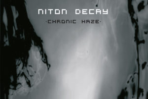 Niton Decay - Chronic Haze