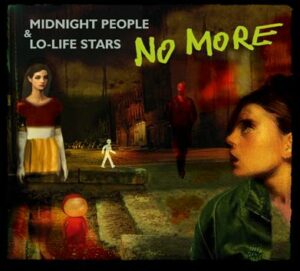 No More - Midnight People & Lo-Life Stars