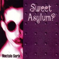 Noctule Sorix - Sweet Asylum ?