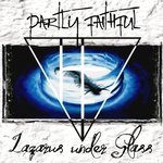 Partly Faithful - Lazarus Under Glass