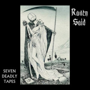 Raven Said - Seven Deadly Tapes