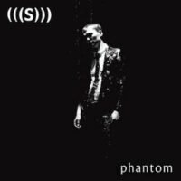 (((S))) - Phantom
