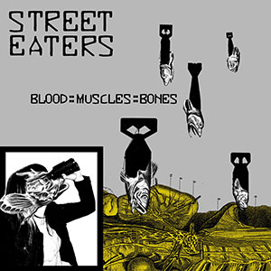 Street Eaters - Blood:muscules:bones