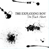 The Exploding Boy - The Black Album