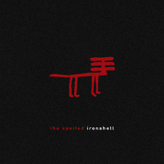 The Spoiled - Ironshell