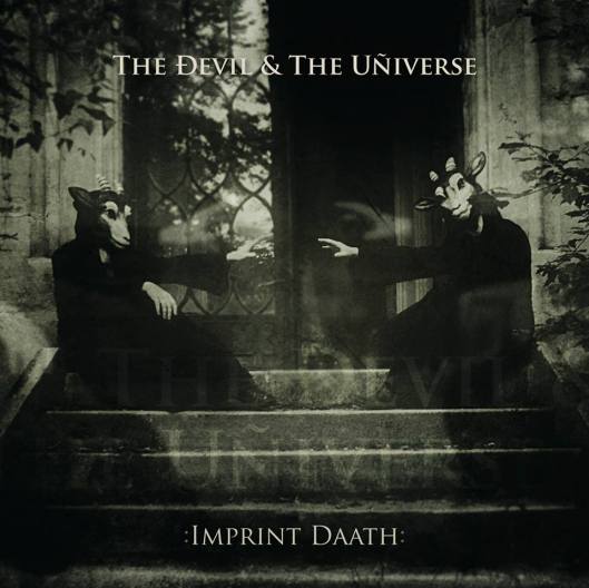 The Ðevil & The Uñiverse - :Imprint Daath: