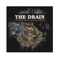 The Drain - Get Back To The Swamps