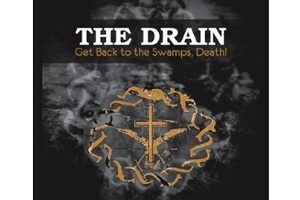 The Drain - Get Back To The Swamps