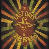 The Last Days Of Jesus - Hop-Hop