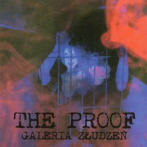 The Proof - Galeria Zludzen