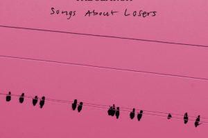 The Search - Songs About Losers