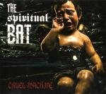 The Spiritual Bat - Cruel Machine