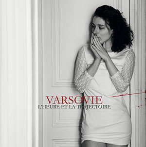 Varsovie - L'Heure et la Trajectoire