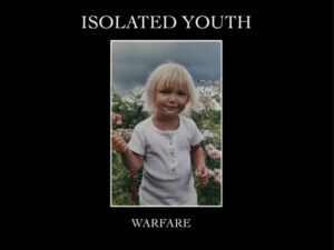Isolated Youth - Warfare