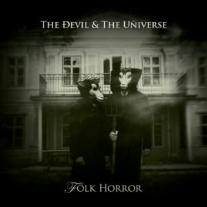 The Ðevil & The Uñiverse - Folk Horror