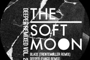 The Soft Moon - Deeper Remixed Vol. 2 12