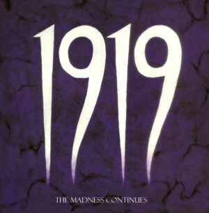 1919 - The Madness Continues