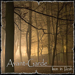 Avant-garde - Iron in Flesh
