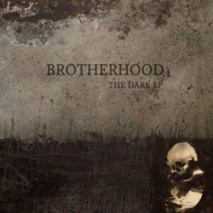 Brotherhood - The Dark EP