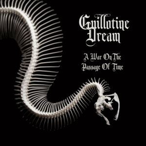 Guillotine Dream - A War On The Passage Of Time