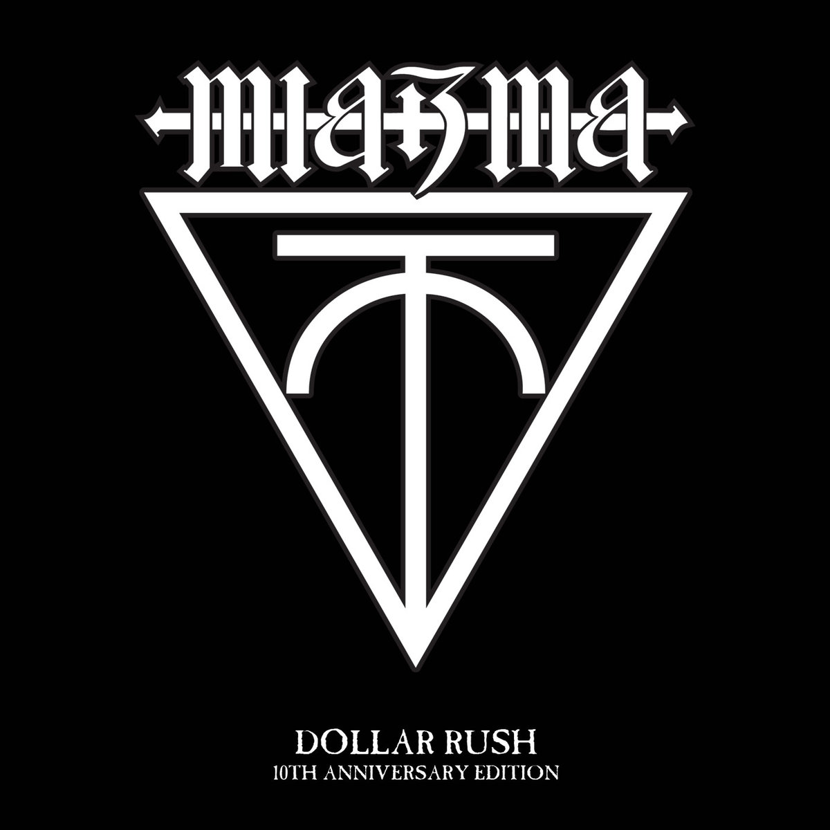 Miazma - Dollar Rush (10th Anniversary Gothic Rock Limited Edition)