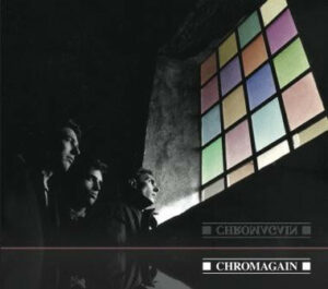 Chromagain - Any Colour We Liked