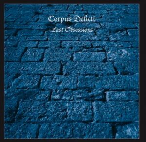 Corpus Delicti - Last Obsessions