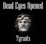 Dead Eyes Opened - Tyrants