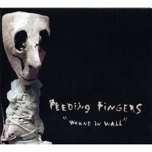 Feeding Fingers - Wound In Wall (+ bonus 7)