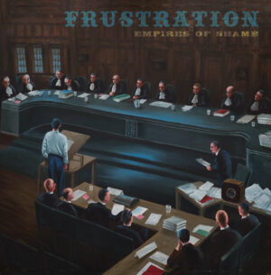 Frustration - Empires of shame