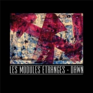 Les Modules Etranges - Dawn