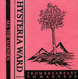 Hysteria Ward - From Breakfast To Madness