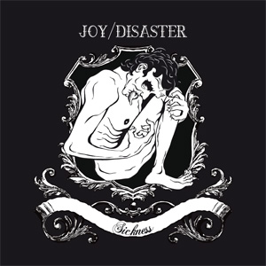 Joy/Disaster - Sickness T-Shirt