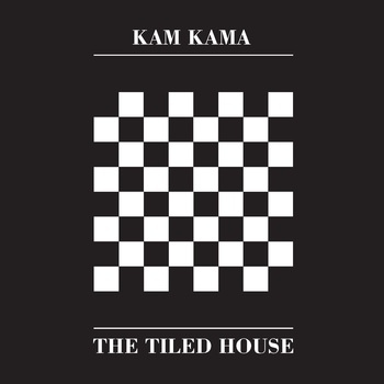 Kam Kama - The Tiled House (white vinyl)
