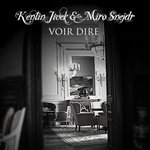 Kentin Jivek & Miro Snejdr - Voir Dire
