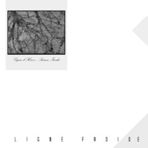 Ligne Froide - Ligne d'Hiver / Saison Froide