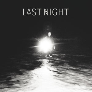 Last Night - Last Night