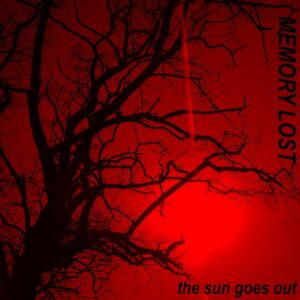 Memory Lost - The Sun Goes Out