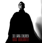 Sex Gang Children - Viva Vigilante