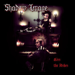 Shadow Image - Kiss The Ashes