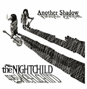 the NIGHTCHILD - Another Shadow