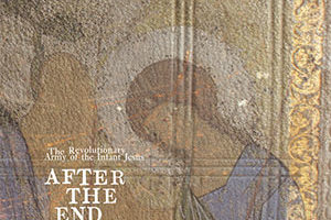 The Revolutionary Army Of The Infant Jesus - After The End