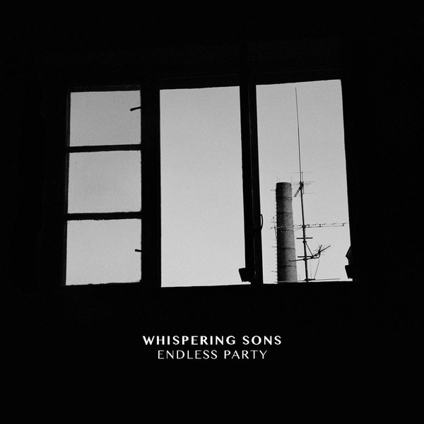 Whispering Sons - Endless Party