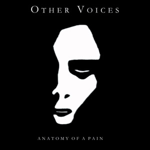 Other Voices - Anatomy of Pain