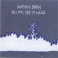 Malaise Rouge - Des pas sur la neige