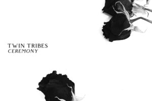 Twin Tribes - Ceremony