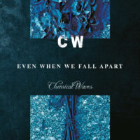 Chemical Waves "Even When We Fall Apart"