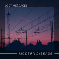 Lost Messages "Modern Disease"