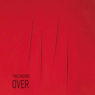 Two Moons "Over"