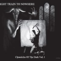 Night Train To Nowhere "Chronicles Of The Dark Vol.1"